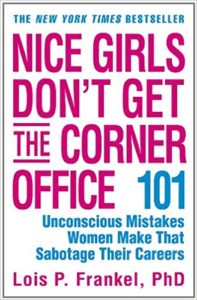 Nice Girls Dont Get the Corner Office
